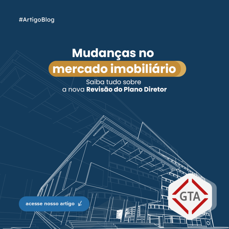 Mudanças no Mercado, como a nova revisão do Plano Diretor impacta?